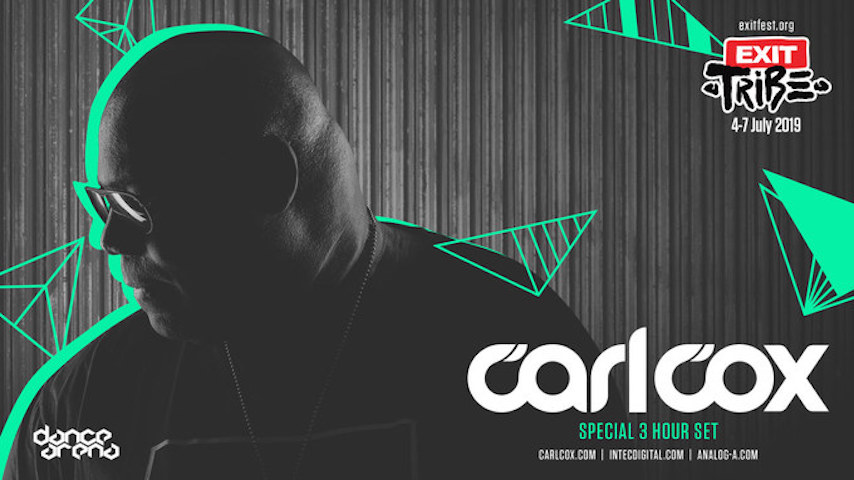  Carl Cox is Coming Back to EXIT 2019 with a Special 3 hour Set!